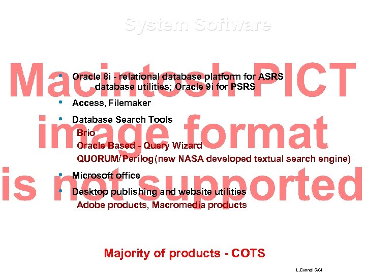 System Software • Oracle 8 i - relational database platform for ASRS database utilities;