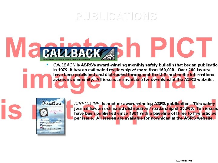 PUBLICATIONS • CALLBACK is ASRS's award-winning monthly safety bulletin that began publication in 1979.