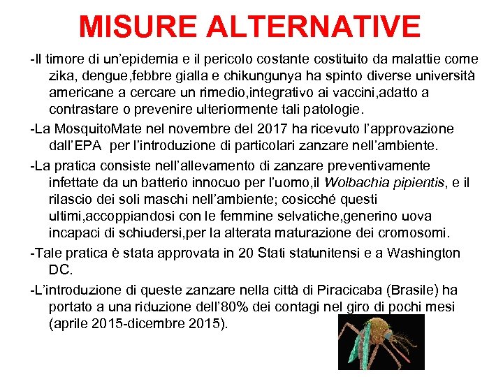 MISURE ALTERNATIVE -Il timore di un’epidemia e il pericolo costante costituito da malattie come