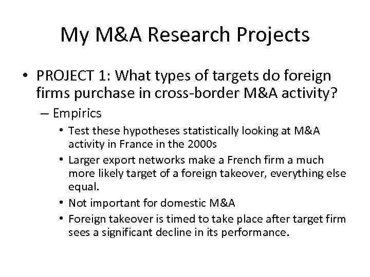 My M&A Research Projects • PROJECT 1: What types of targets do foreign firms