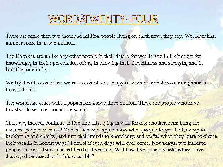 WORD TWENTY-FOUR There are more than two thousand million people living on earth now,