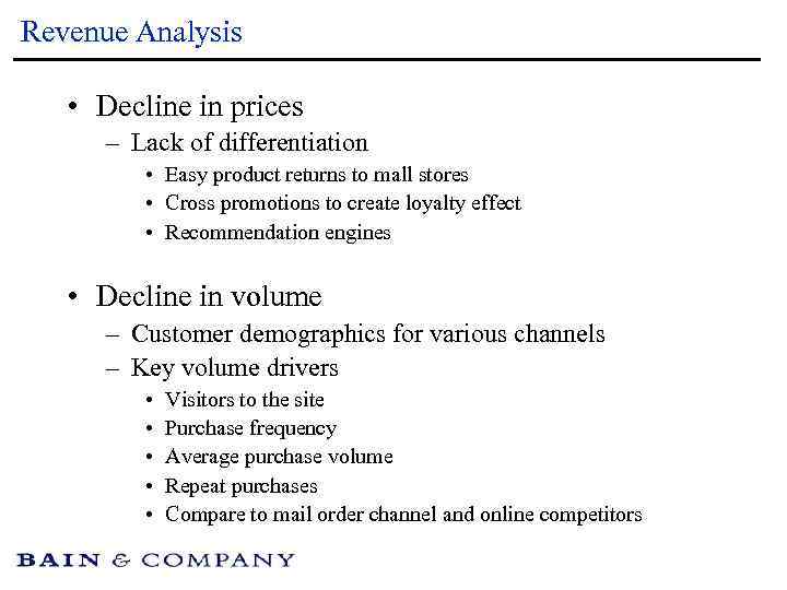 Revenue Analysis • Decline in prices – Lack of differentiation • Easy product returns