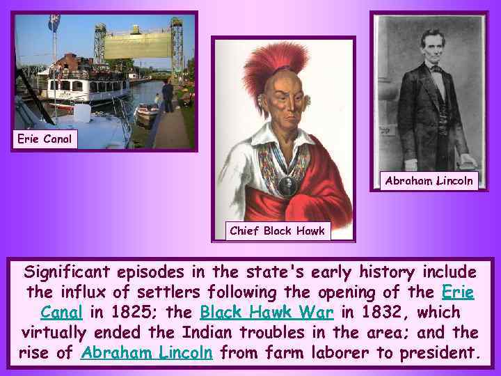 Erie Canal Abraham Lincoln Chief Black Hawk Significant episodes in the state's early history