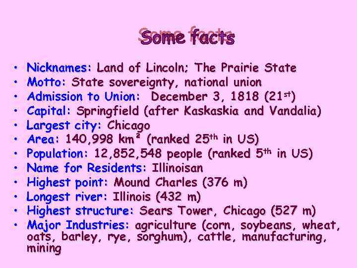  • • • Nicknames: Land of Lincoln; The Prairie State Motto: State sovereignty,