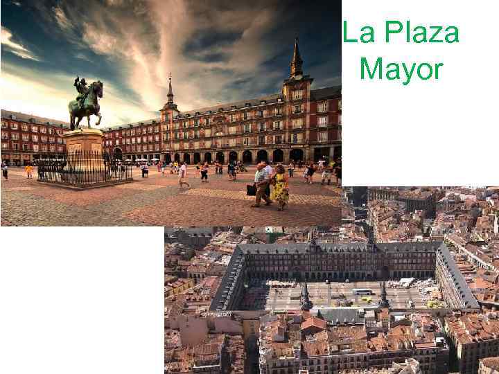 La Plaza Mayor 