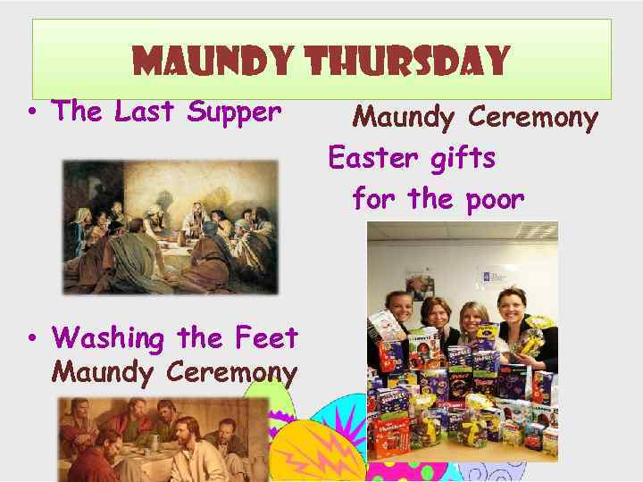 Maundy thursday • The Last Supper • Washing the Feet Maundy Ceremony Easter gifts
