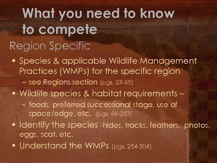 What you need to know to compete Region Specific • Species & applicable Wildlife