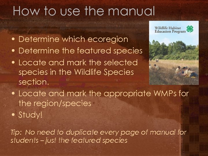 How to use the manual • Determine which ecoregion • Determine the featured species