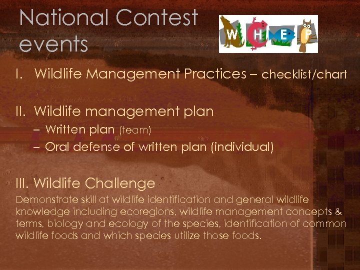 National Contest events I. Wildlife Management Practices – checklist/chart II. Wildlife management plan –