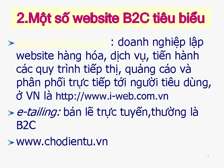 2. Một số website B 2 C tiêu biểu www. amazon. com : doanh