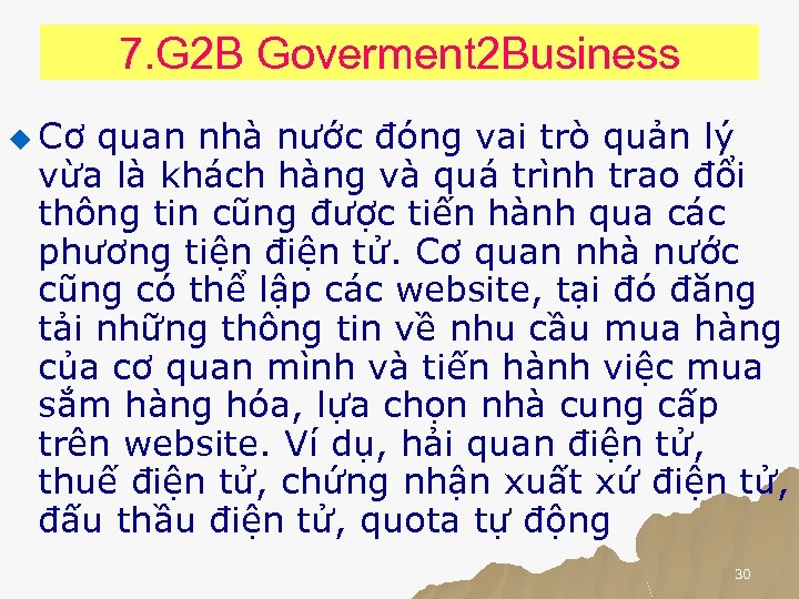 7. G 2 B Goverment 2 Business u Cơ quan nhà nước đóng vai