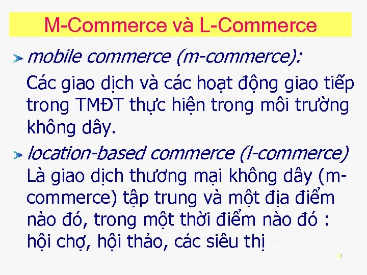 M-Commerce và L-Commerce mobile commerce (m-commerce): Các giao dịch và các hoạt động giao