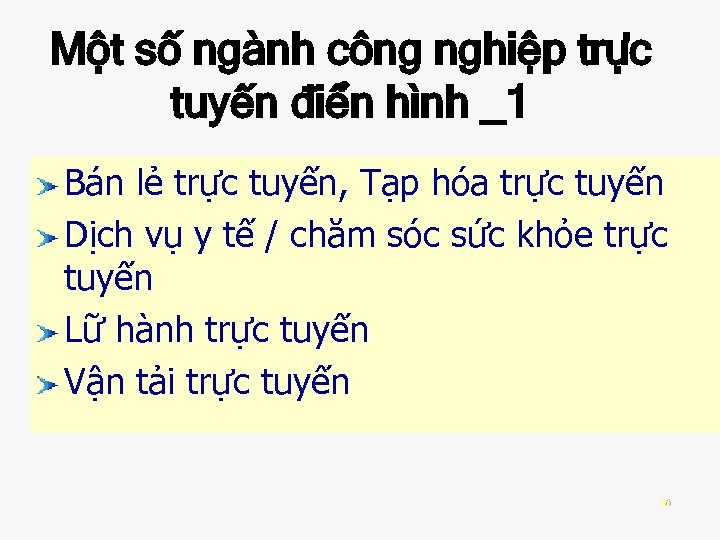 Một số ngành công nghiệp trực tuyến điển hình _1 Bán lẻ trực tuyến,