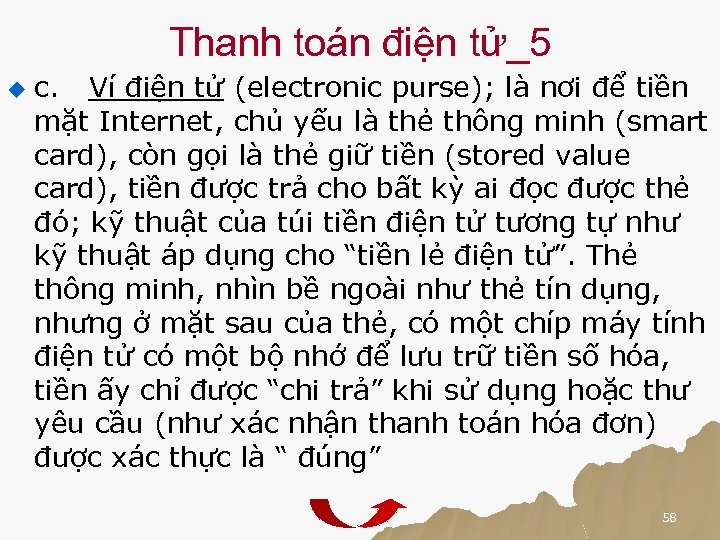 Thanh toán điện tử_5 u c. Ví điện tử (electronic purse); là nơi để