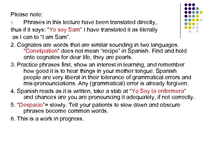 Please note: 1. Phrases in this lecture have been translated directly, thus if it