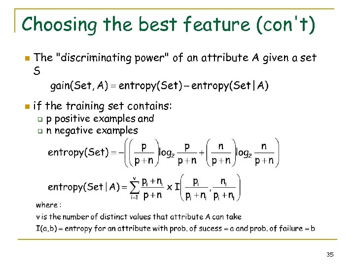 Choosing the best feature (con't) n n The 