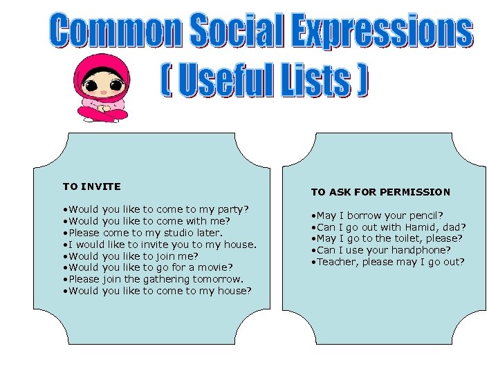 TO INVITE • Would you like to come to my party? • Would you