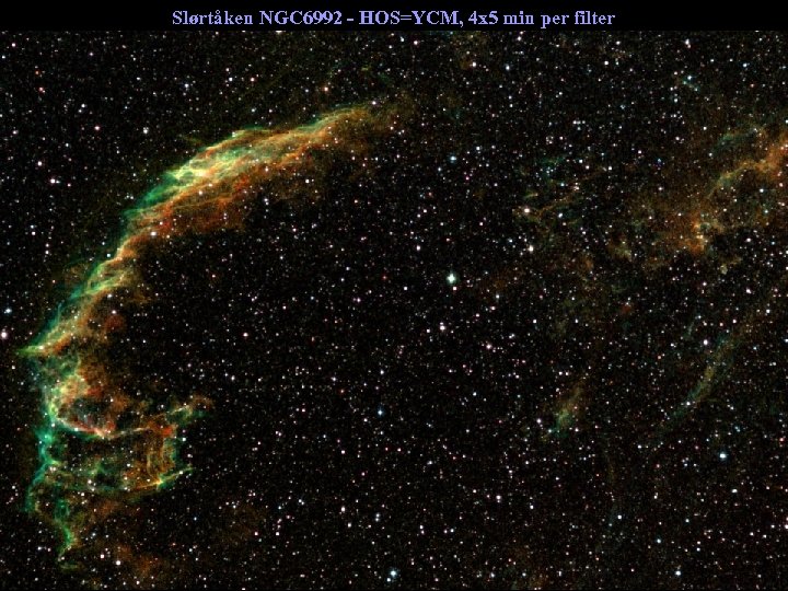 Slørtåken NGC 6992 - HOS=YCM, 4 x 5 min per filter 