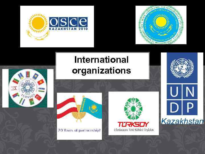 Kazakhstan and International organizations 
