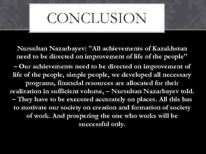 CONCLUSION Nursultan Nazarbayev: 