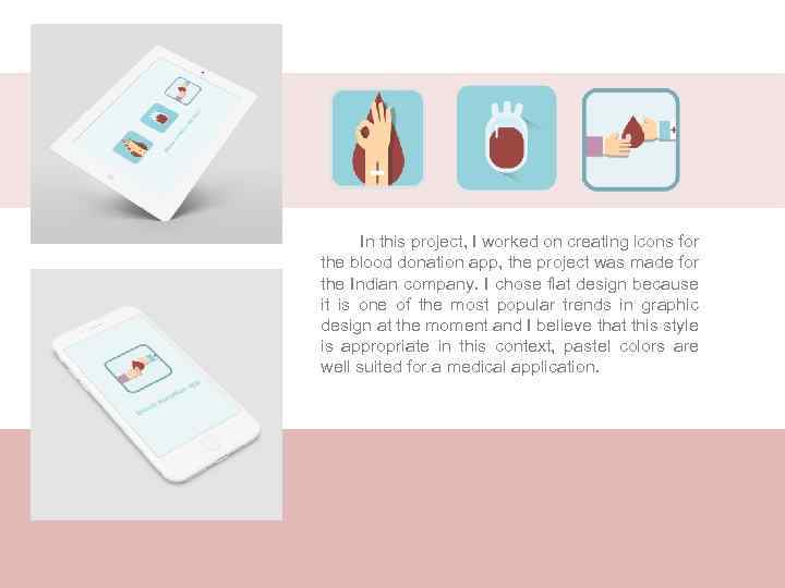 In this project, I worked on creating icons for the blood donation app, the