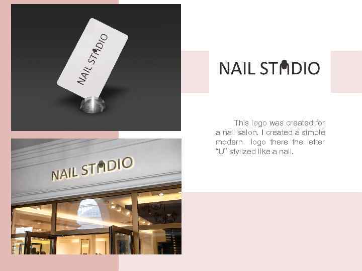 This logo was created for a nail salon. I created a simple modern logo