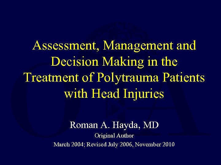 Assessment, Management and Decision Making in the Treatment of Polytrauma Patients with Head Injuries