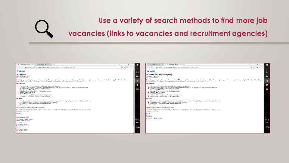 Use a variety of search methods to find more job vacancies (links to vacancies