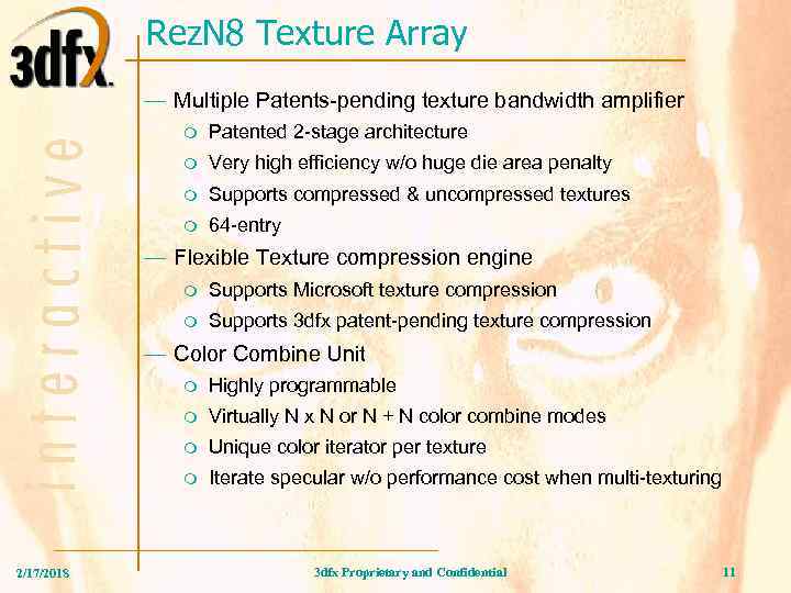 Rez. N 8 Texture Array — Multiple Patents-pending texture bandwidth amplifier m Patented 2