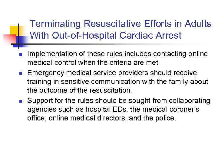 Terminating Resuscitative Efforts in Adults With Out-of-Hospital Cardiac Arrest n n n Implementation of