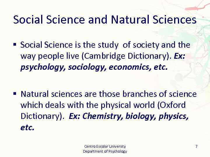 Social Science and Natural Sciences § Social Science is the study of society and