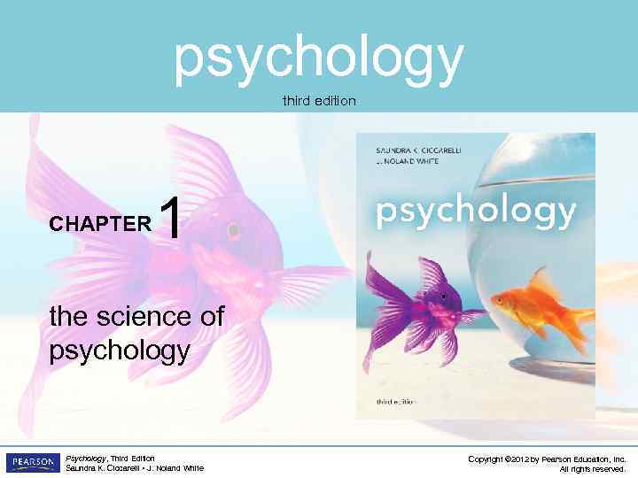 psychology third edition CHAPTER 1 the science of psychology Psychology, Third Edition Saundra K.