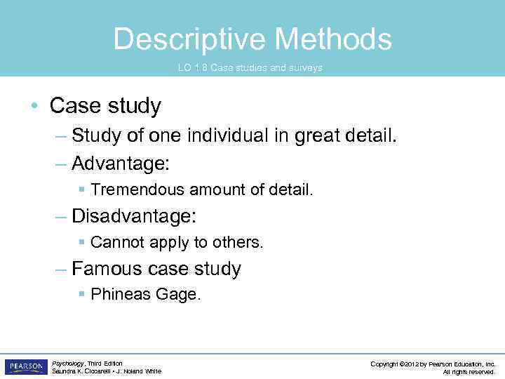 Descriptive Methods LO 1. 8 Case studies and surveys • Case study – Study