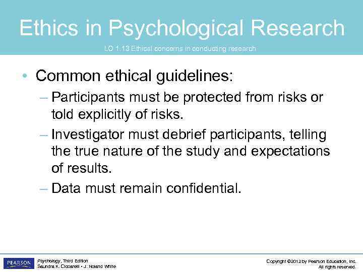 Ethics in Psychological Research LO 1. 13 Ethical concerns in conducting research • Common