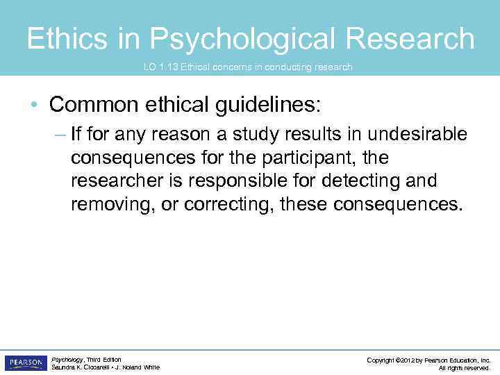 Ethics in Psychological Research LO 1. 13 Ethical concerns in conducting research • Common