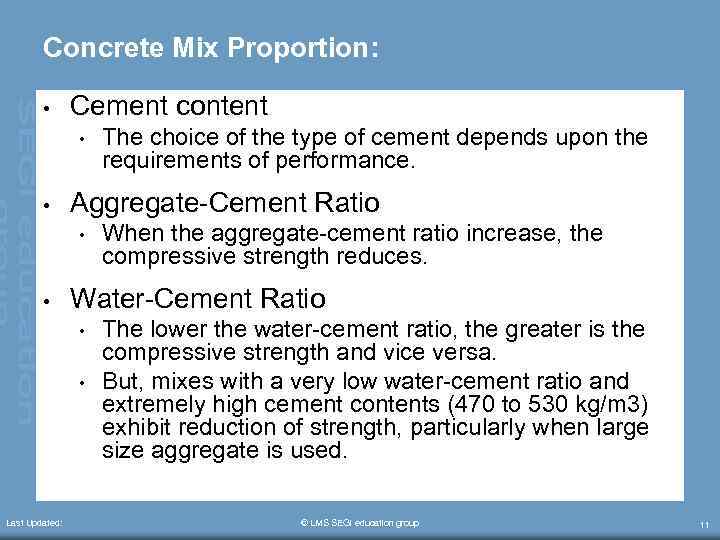 Concrete Mix Proportion: • Cement content • • Aggregate-Cement Ratio • • When the