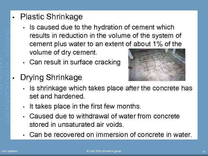  • Plastic Shrinkage • • • Drying Shrinkage • • Last Updated: Is
