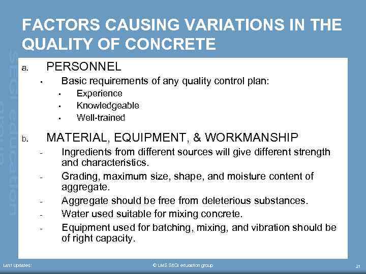 FACTORS CAUSING VARIATIONS IN THE QUALITY OF CONCRETE PERSONNEL a. Basic requirements of any