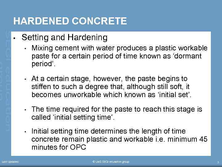 HARDENED CONCRETE • Setting and Hardening • • At a certain stage, however, the