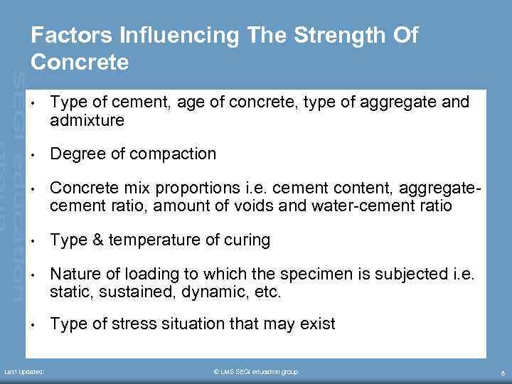 Factors Influencing The Strength Of Concrete • Type of cement, age of concrete, type