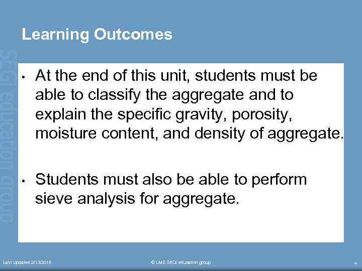 Learning Outcomes • At the end of this unit, students must be able to
