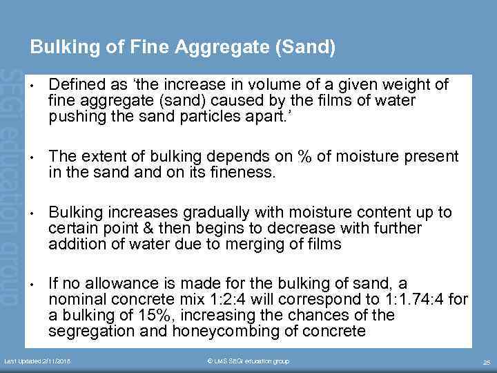 Bulking of Fine Aggregate (Sand) • Defined as ‘the increase in volume of a