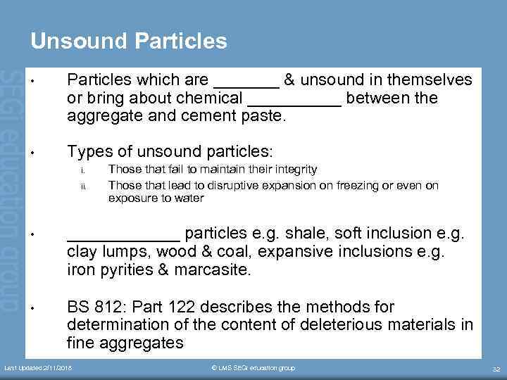 Unsound Particles • Particles which are _______ & unsound in themselves or bring about