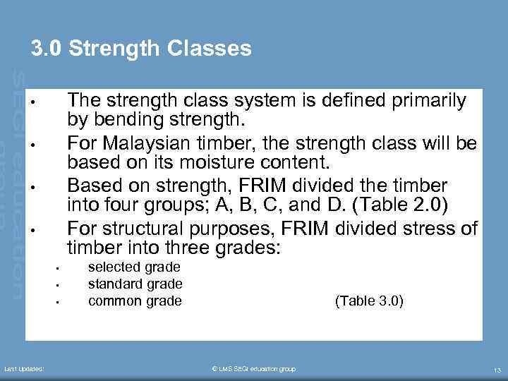 3. 0 Strength Classes The strength class system is defined primarily by bending strength.