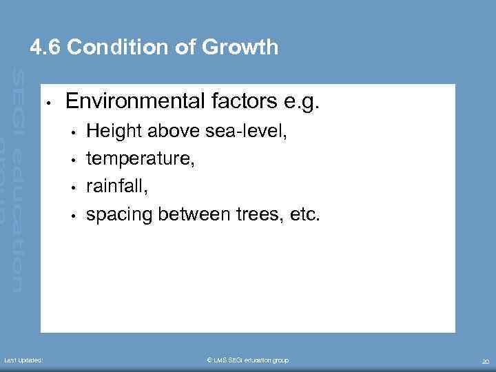 4. 6 Condition of Growth • Environmental factors e. g. • • Last Updated: