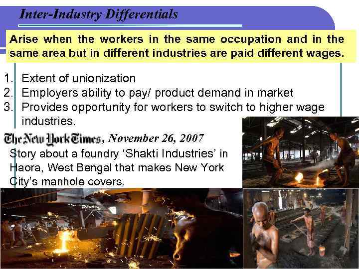 Inter-Industry Differentials Arise when the workers in the same occupation and in the same