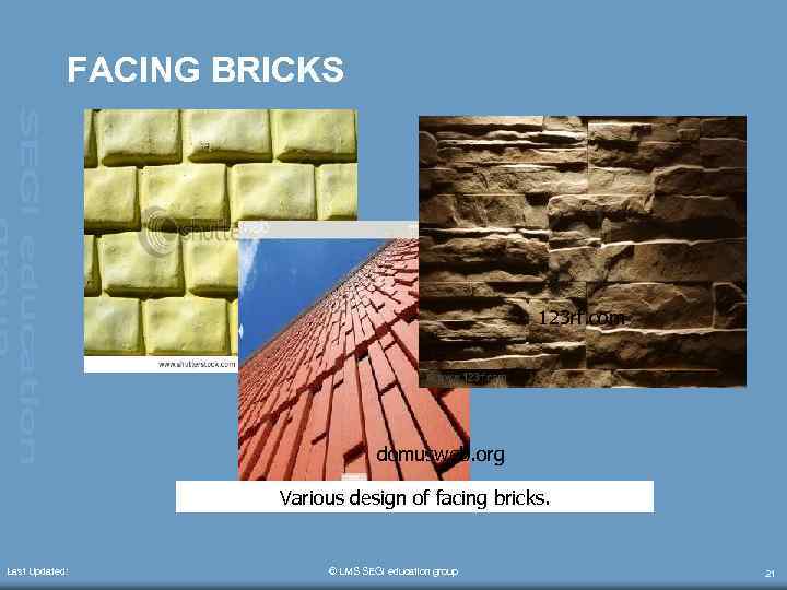 FACING BRICKS 123 rf. com domusweb. org Various design of facing bricks. Last Updated: