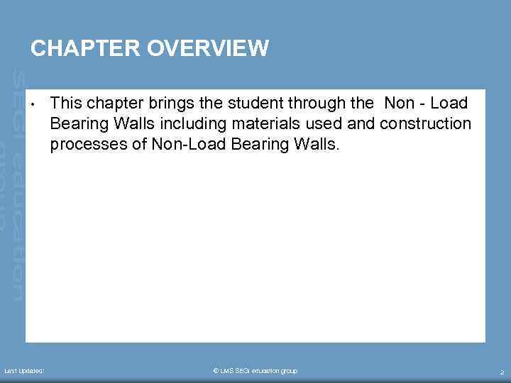 CHAPTER OVERVIEW • Last Updated: This chapter brings the student through the Non -