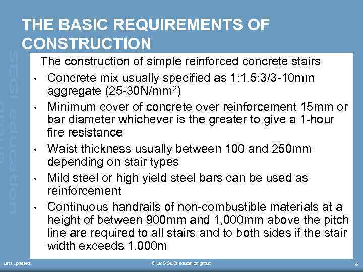 THE BASIC REQUIREMENTS OF CONSTRUCTION The construction of simple reinforced concrete stairs • Concrete