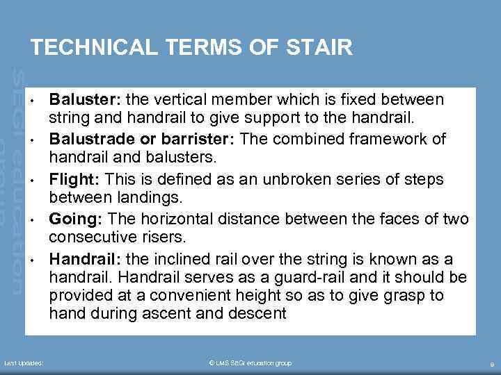 TECHNICAL TERMS OF STAIR • • • Last Updated: Baluster: the vertical member which